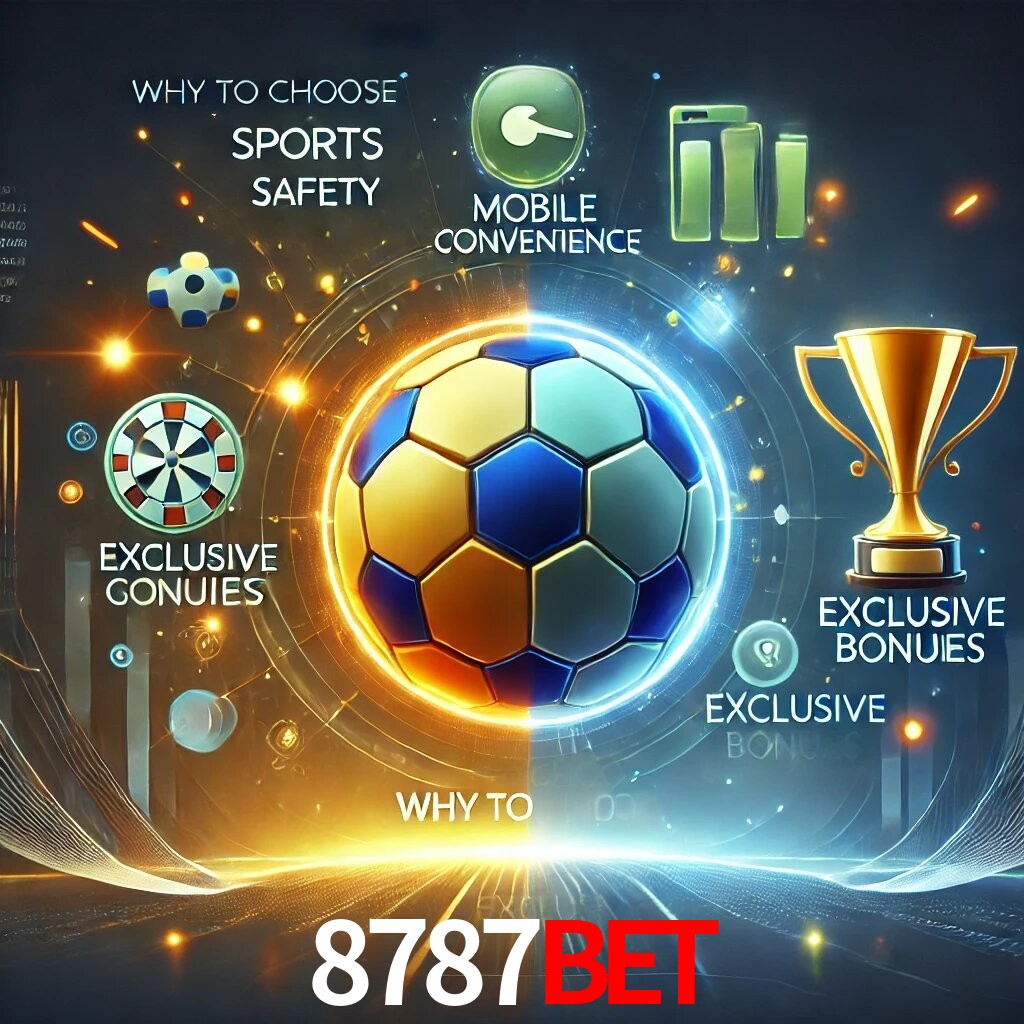 Por Que Escolher o 8787BET?